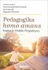 Pedagogika homo amans 