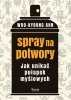 Spray na potwory Jak unikać pułapek myślowych 