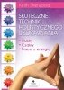 Skuteczne techniki holistycznego uzdrawiania 