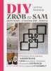 Diy Zrób to sam Kretywność funkcjonalność prostota 