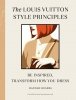 The Louis Vuitton Style Principles 