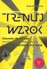 Trenuj wzrok 