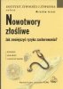 Nowotwory złośliwe Jak zmniejszyć ryzyko zachorowania 
