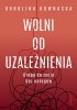 Wolni od uzależnienia 