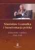 Stanisław Gomułka i transformacja polska 
