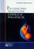 Położnictwo praktyczne i operacje położnicze 