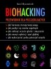 Biohacking. Przewodnik dla początkujących 