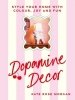 Dopamine Decor 