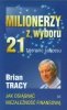 Milionerzy z wyboru 21 tajemnic sukcesu 