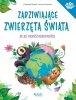 Zadziwiające zwierzęta świata 