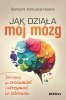 Jak działa mój mózg 