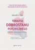 Terapia dobrostanu psychicznego. Leczenie i zastosowania kliniczne 