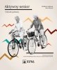 Aktywny senior Człowiek spełniony 