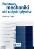 Podstawy mechaniki ciał stałych i płynów 