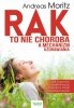 Rak to nie choroba a mechanizm uzdrawiania 