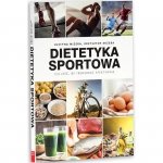 Dietetyka sportowa, co jeść by trenować efektywnie [J. Mizera, K. Mizera]