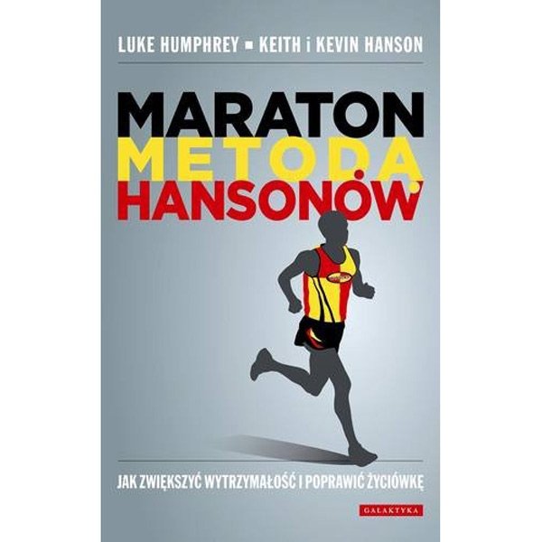 Maraton metodą Hansonów [L. Humphrey, K. Hanson, K. Hanson]