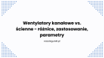 Wentylatory kanałowe vs. ścienne – różnice, zastosowanie, parametry