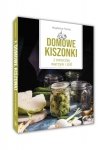 Domowe kiszonki z owoców, warzyw i ziół – Magdalena Pieńkos | Przepisy na kiszonki, fermentacja, zdrowe odżywianie