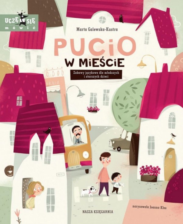 Nasza księgarnia Książeczka Pucio w mieście. Zabawy językowe dla młodszych i starszych dzieci.