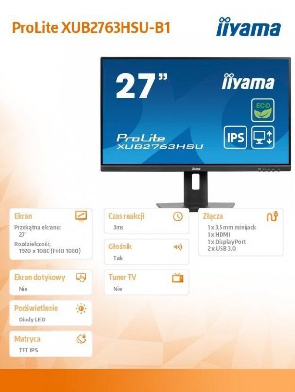 IIYAMA MONITOR 27 CALI PROLITE XUB2763HSU-B1 IPS,100HZ,ECO,3MS,SLIM,HDMI,DP,2X USB3.22X2W,HAS(150MM),TCO,EPEAT
