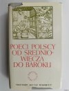 POECI POLSCY OD ŚREDNIOWIECZA DO BAROKU - Kazimiera Żukowska