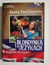 BLONDYNKA NA JĘZYKACH. ANGIELSKI BRYTYJSKI - Beata Pawlikowska 