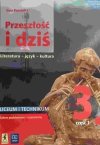 PRZESZŁOŚĆ I DZIŚ 3 CZĘŚĆ 1 P. P. I P. R. - Ewa Paczoska