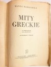 MITY GRECKIE. W OPRACOWANIU DLA MŁODZIEŻY Wanda Markowska 1951