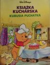 KSIĄŻKA KUCHARSKA KUBUSIA PUCHATKA - Mariusz Arno Jaworowski