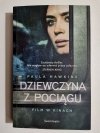 DZIEWCZYNA Z POCIĄGU - Paula Hawkins 