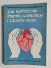 JAK USTRZEC SIĘ CHOROBY WIEŃCOWEJ I ZAWAŁU SERCA 1987