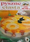 PYSZNE CIASTA, CZYLI CIASTA I CIASTECZKA NA SŁODKO I NA OSTRO