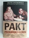 PAKT PIŁSUDSKI – LENIN - Piotr Zychowicz