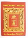 POWOŁANIE I SŁUŻBA - Ks. Eugeniusz Makulski 2001