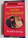 TA JEDNA CHWILA - Laura van Wormer 1996