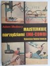 MAJSTERKUJĘ NARZĘDZIAMI EMA-COMBI - Adam Słodowy