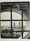 WILEŃSKA ARCHITEKTURA SAKRALNA DOBRY BAROKU. DEWASTACJA I RESTAURACJA 2005