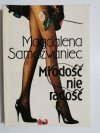 MŁODOŚĆ NIE RADOŚĆ - Magdalena Samozwaniec 1991