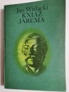 KNIAŹ JAREMA - Jan Widacki 1985