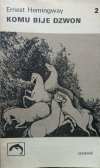 KOMU BIJE DZWON TOM 2 - Ernest Hemingway 1973
