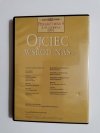 OJCIEC WŚRÓD NAS. PIELGRZYMKA 4 1-9 CZERWCA 1991 PŁYTA VCD
