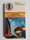 POWTÓRNE STWORZENIE ŚWIATA - Czesław Chruszczewski 1979