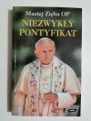 NIEZWYKŁY PONTYFIKAT - Maciej Zięba OP 1997