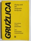 GRUŹLICA. PODRĘCZNIK DLA STUDENTÓW MEDYCYNY 1988