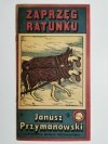 ZAPRZĘG RATUNKU - Janusz Przymanowski 1985