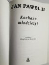 KOCHANA MŁODZIEŻY! - Jan Paweł II 1997