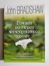 POWRÓT DO SWEGO WEWNĘTRZNEGO DOMU - John Bradshaw 