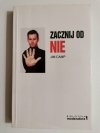 ZACZNIJ OD NIE - Jim Camp 2005