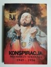KONSPIRACJA MŁODZIEŻY SZKOLNEJ 1945-1956 - Henryk Pająk 